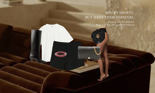 BOOTY SHORTS, BUT MAKE THEM ESSENTIAL.